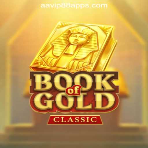 Explore the Riches of BookOfGoldClassic at AAVIP88 Online Casino Philippines